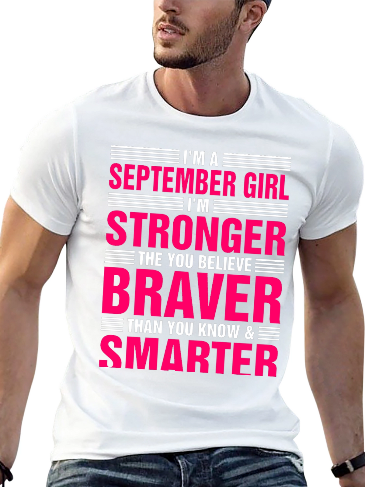 September Girl Stronger Braver Smarter T-Shirt