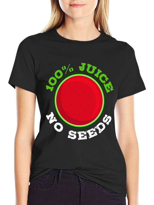 100% Juice No Seeds Graphic T-Shirt