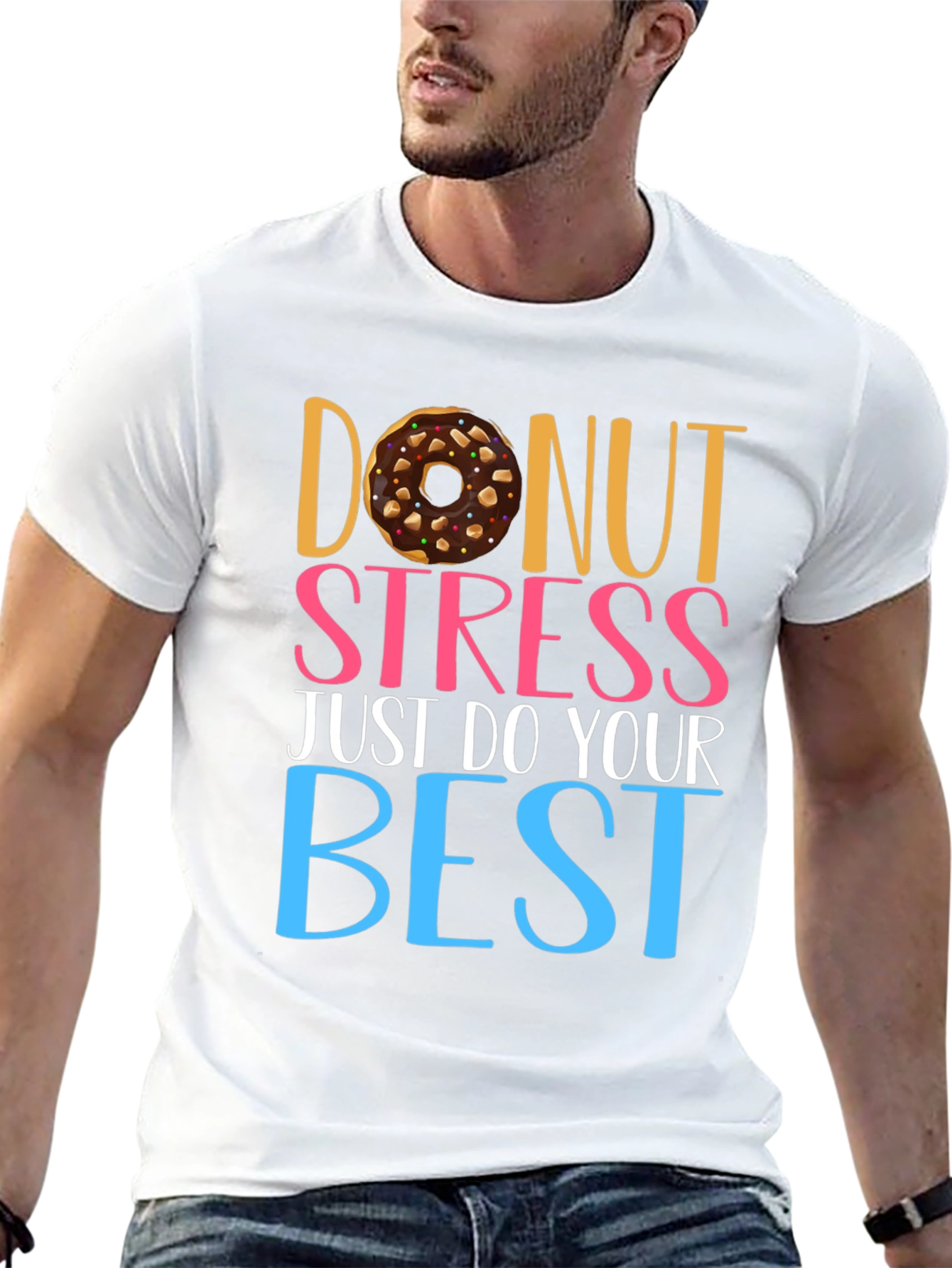 Donut Stress T-Shirt - Motivational Tee