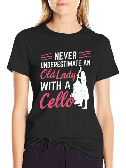 Never Underestimate Cello Old Lady T-Shirt