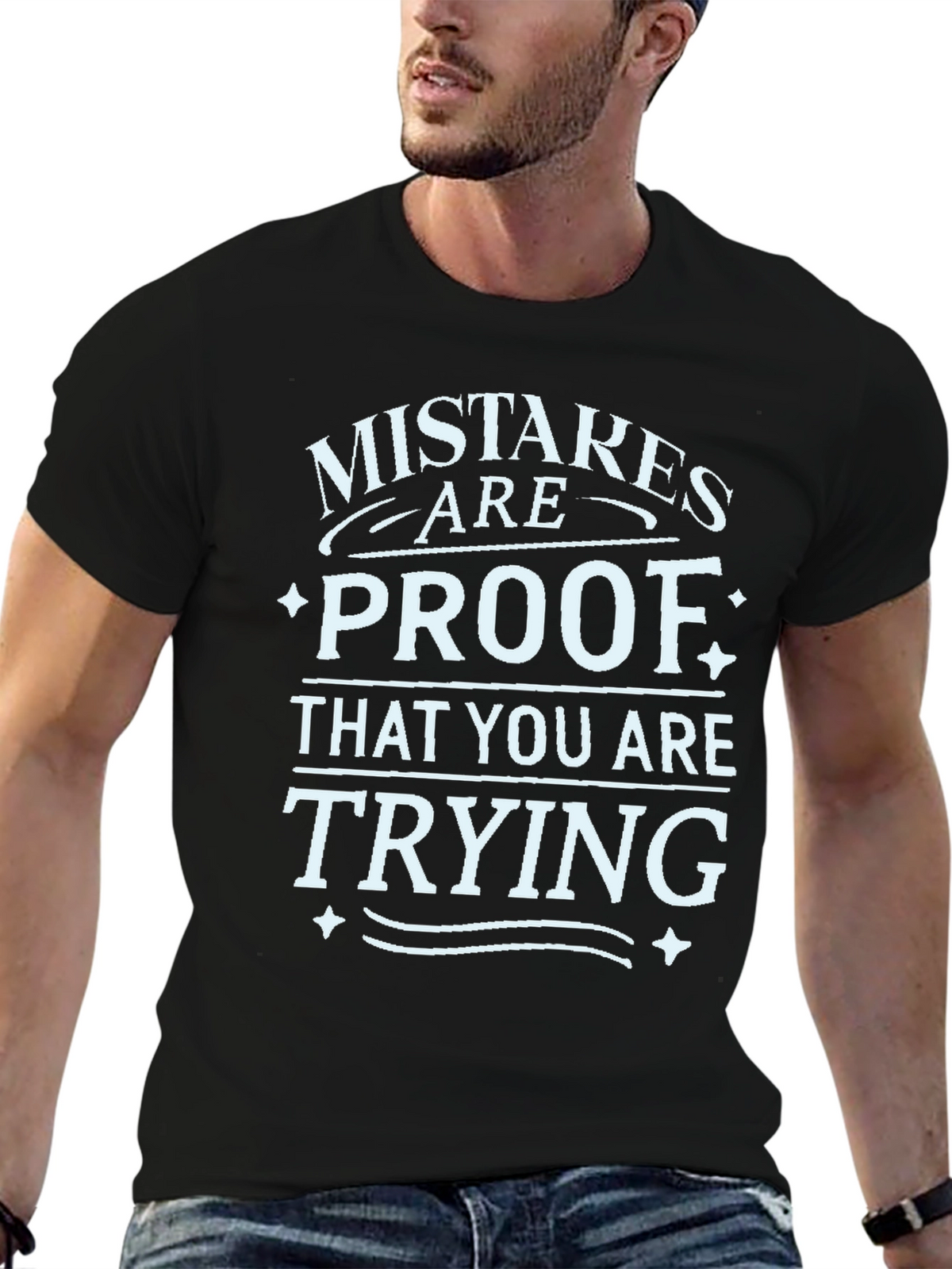 Mistakes are Proof T-Shirt - Motivational Graphic Tee