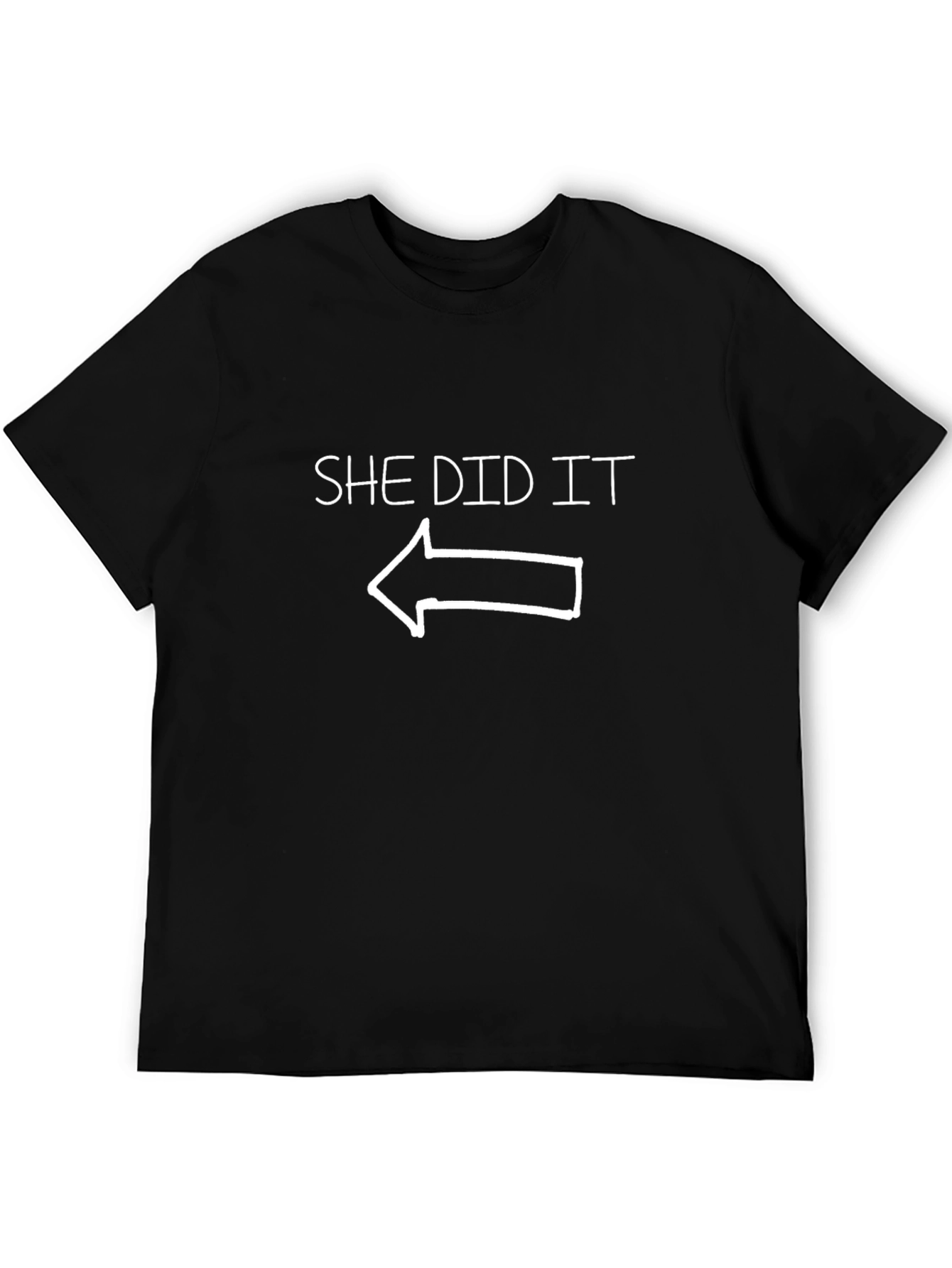 She Did It T-Shirt
