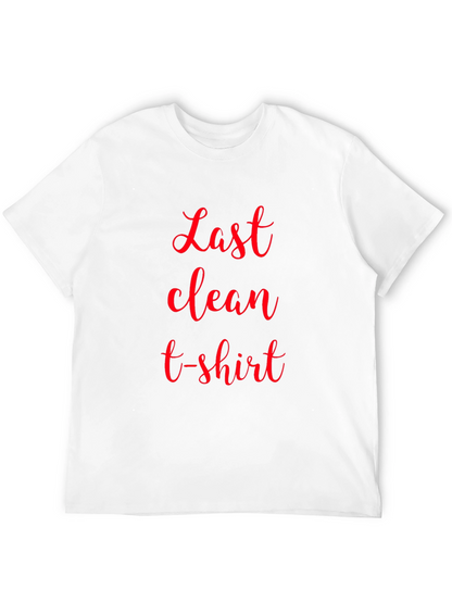 Last Clean T-Shirt - Novelty Graphic Tee