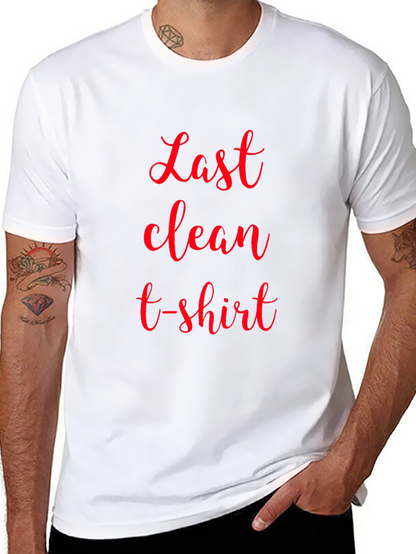 Last Clean T-Shirt - Novelty Graphic Tee