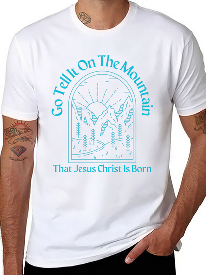 Go Tell It On The Mountain T-Shirt
