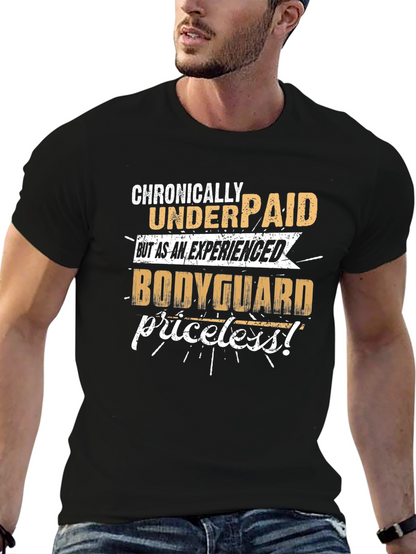 Chronically Underpaid Bodyguard T-Shirt