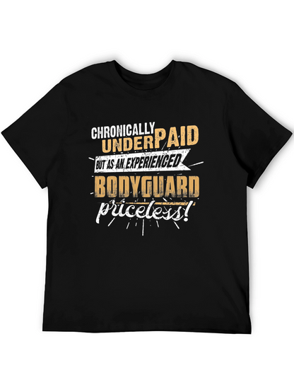 Chronically Underpaid Bodyguard T-Shirt
