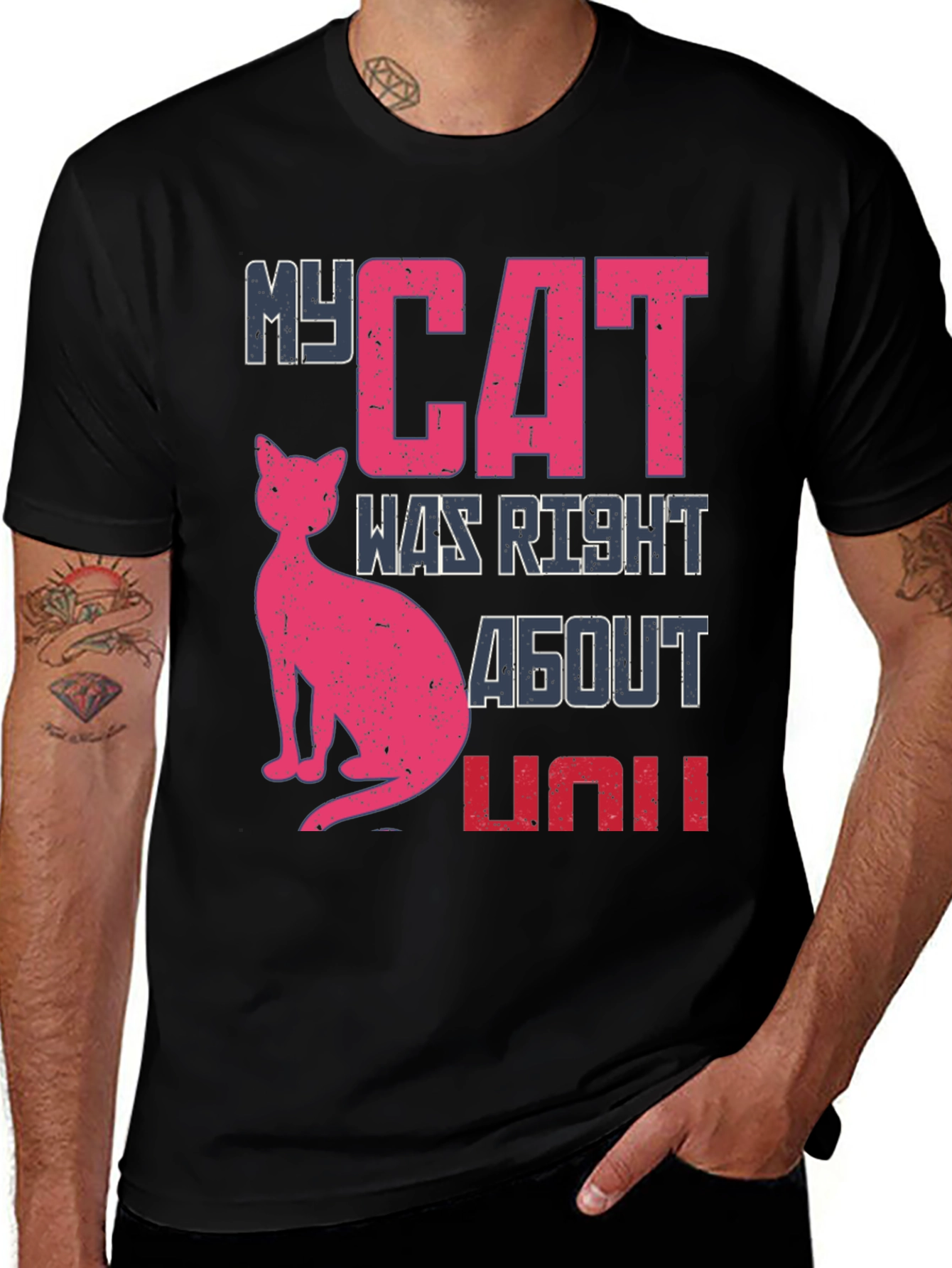 My Cat Was Right About You Graphic Tee