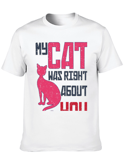 My Cat Was Right About You Graphic Tee