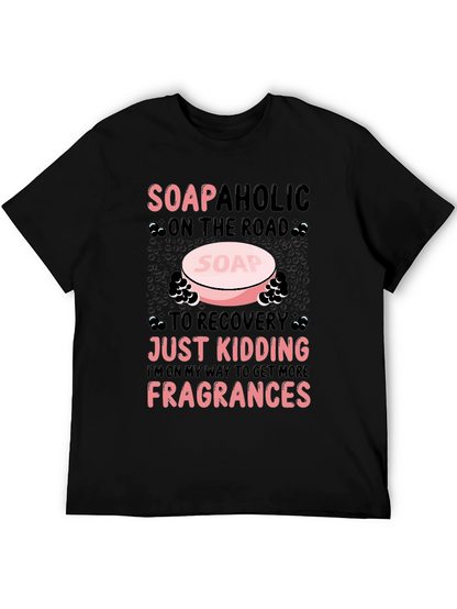 Soapaholic T-Shirt: Funny Soap Lover Tee