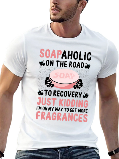 Soapaholic T-Shirt: Funny Soap Lover Tee