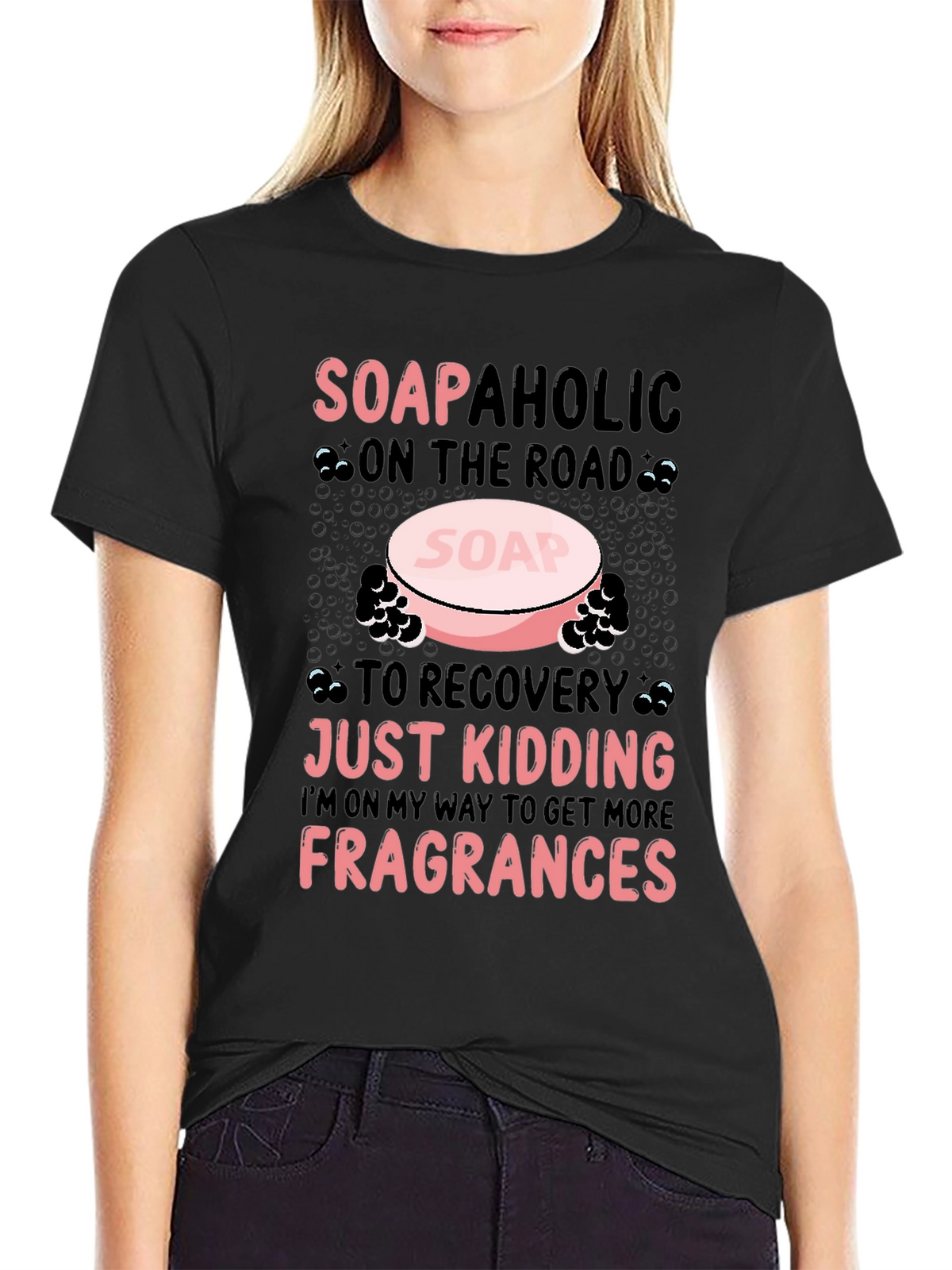 Soapaholic T-Shirt: Funny Soap Lover Tee