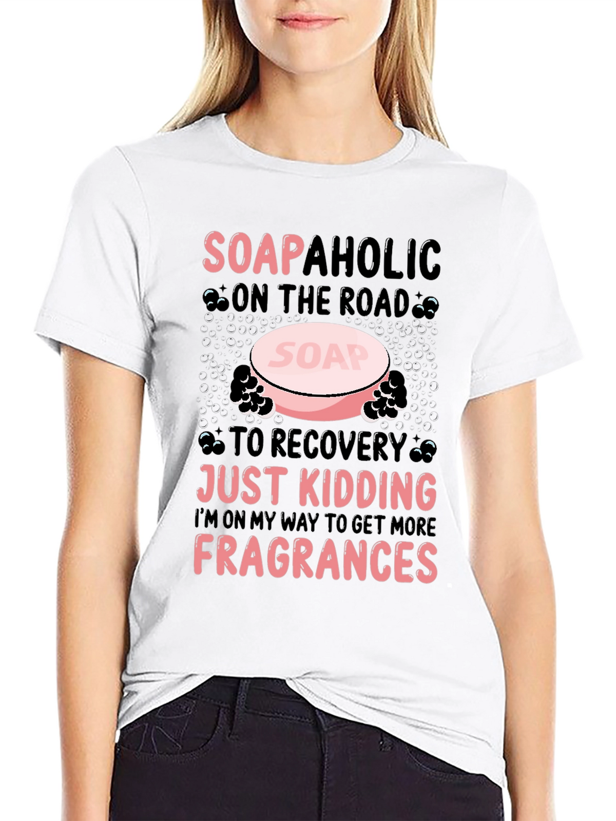 Soapaholic T-Shirt: Funny Soap Lover Tee