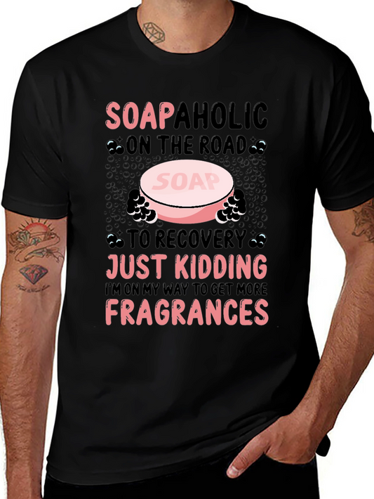 Soapaholic T-Shirt: Funny Soap Lover Tee