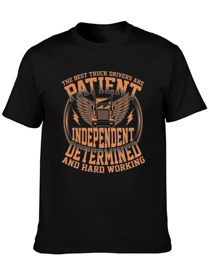 Truck Driver Black T-Shirt: Patient Independent Determined