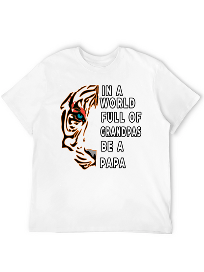 Be A Papa T-Shirt - Tiger Design