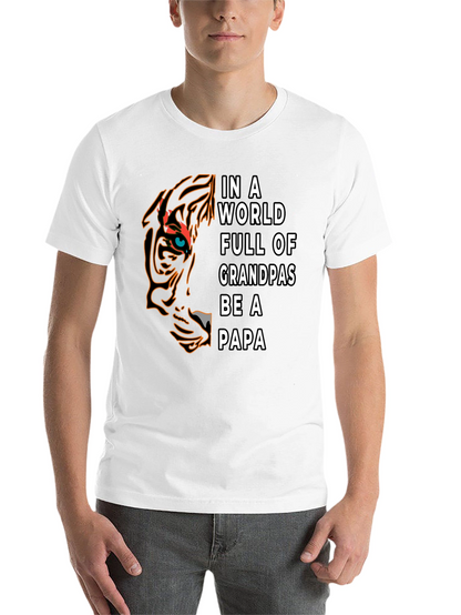Be A Papa T-Shirt - Tiger Design