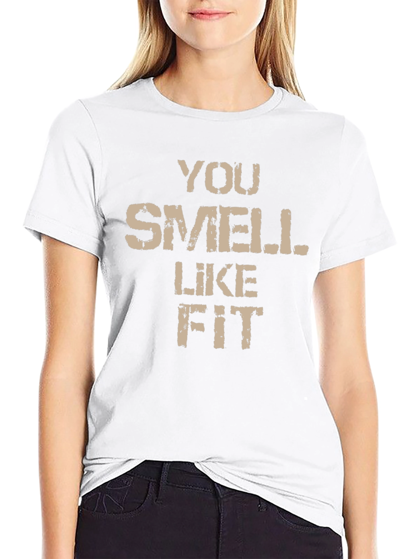 Funny You Smell Like Fit Graphic T-Shirt