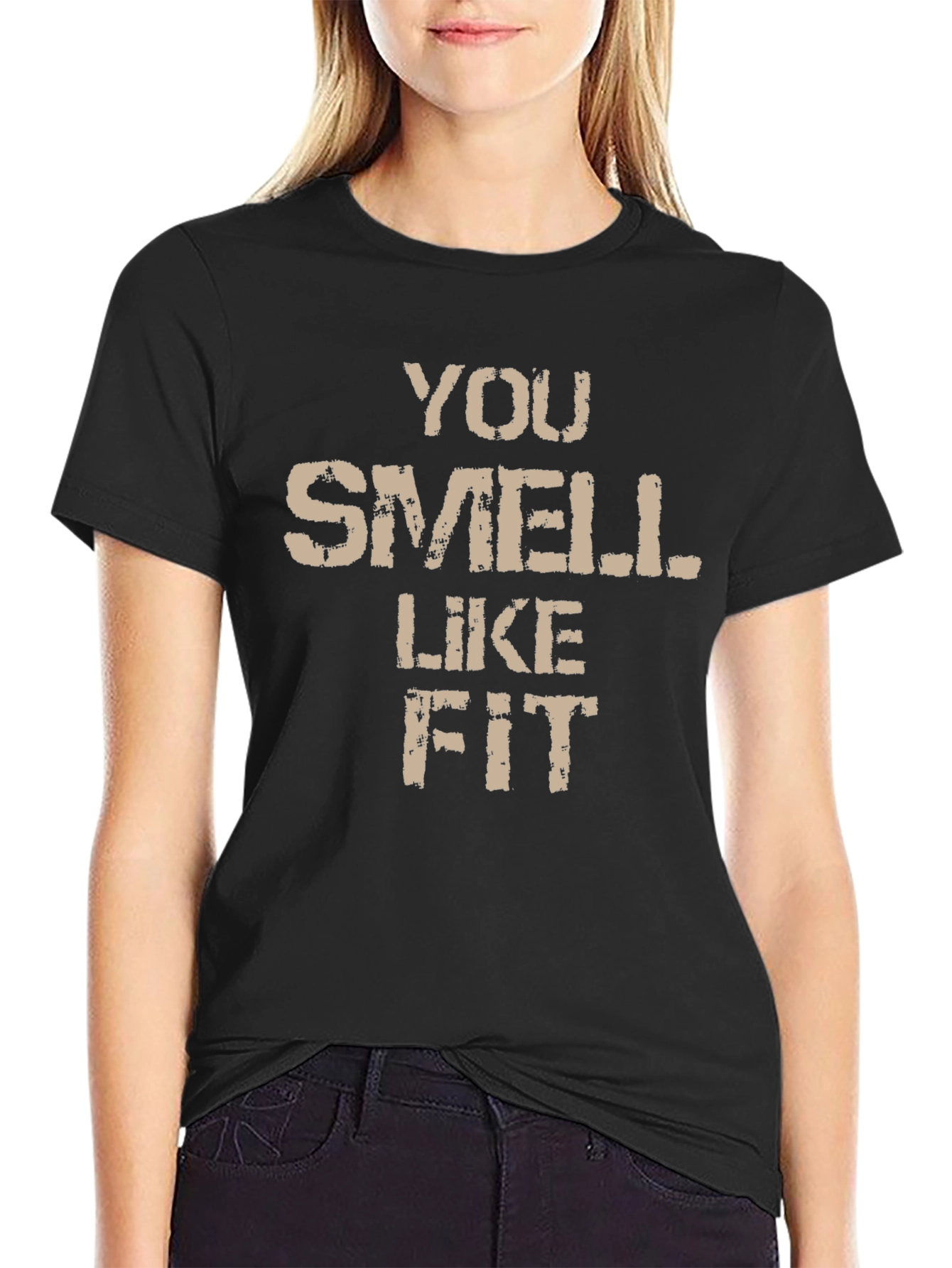 Funny You Smell Like Fit Graphic T-Shirt