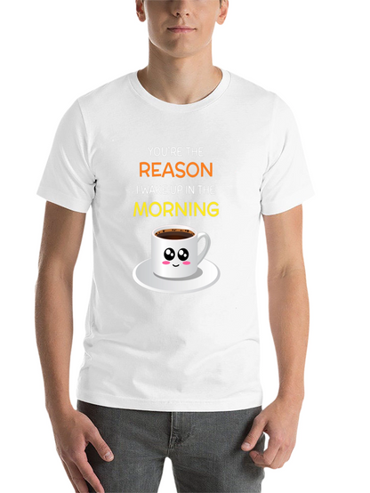 Youre The Reason I Wake Up T-Shirt