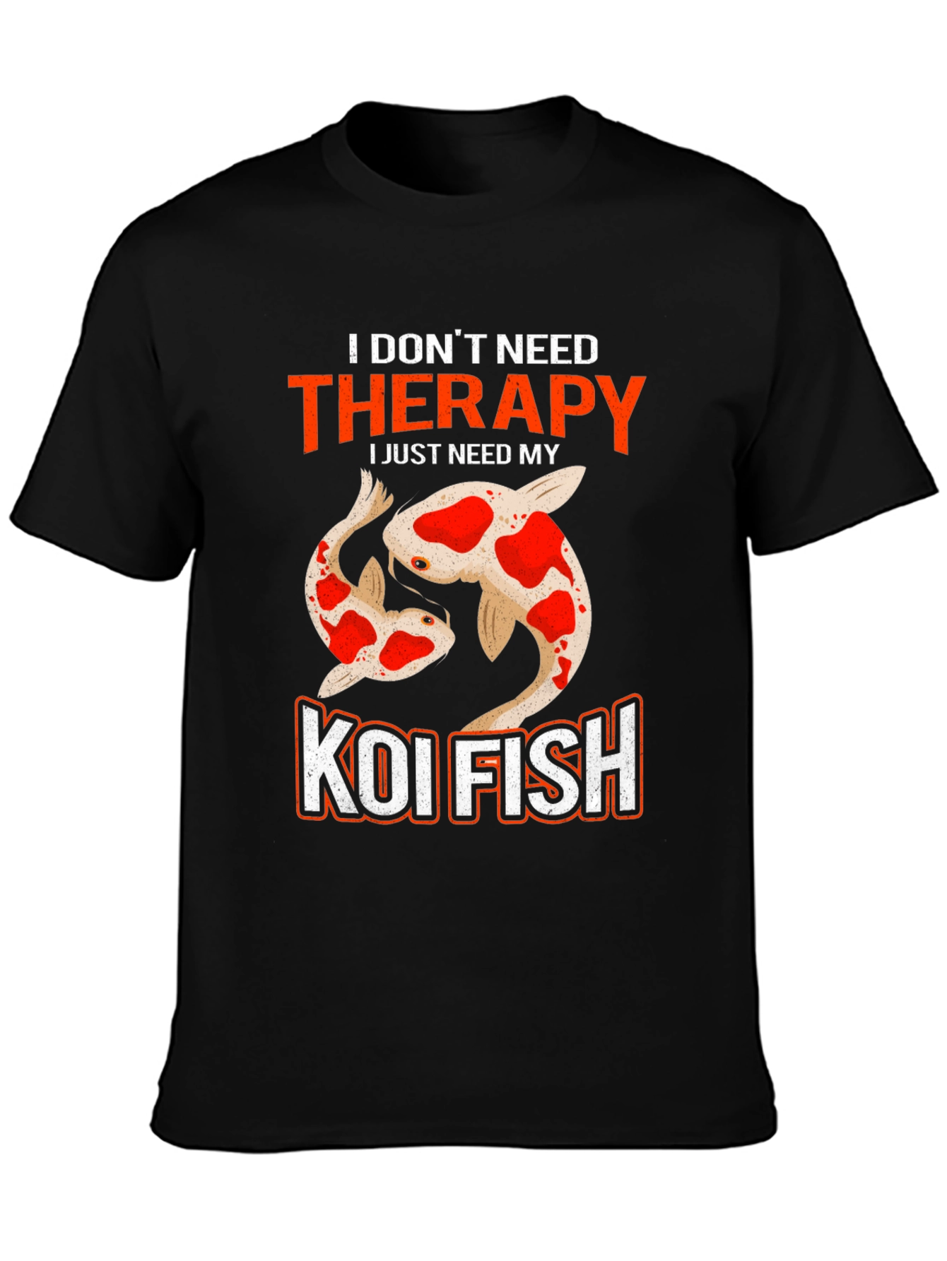Koi Fish Therapy T-Shirt - Need My Koi