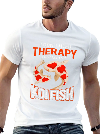 Koi Fish Therapy T-Shirt - Need My Koi