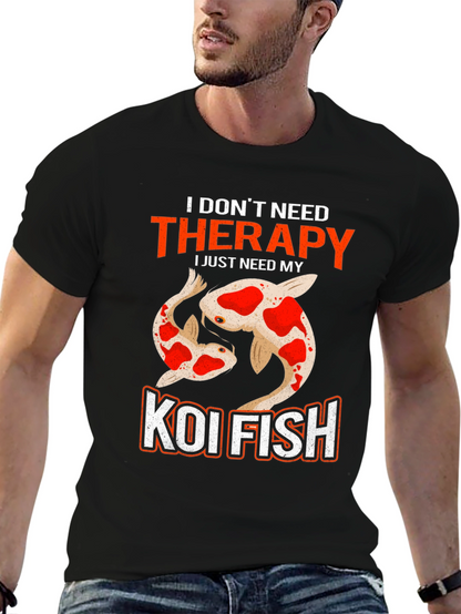 Koi Fish Therapy T-Shirt - Need My Koi