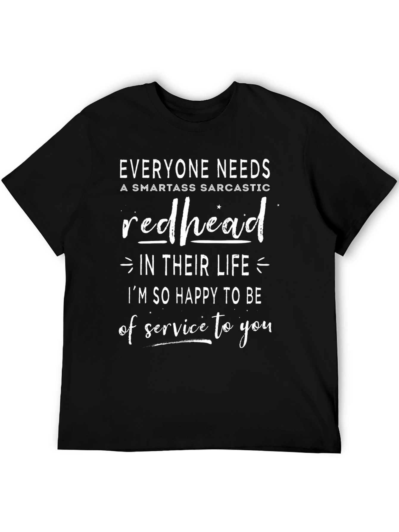Redhead Sarcastic T-Shirt - Funny Novelty Tee
