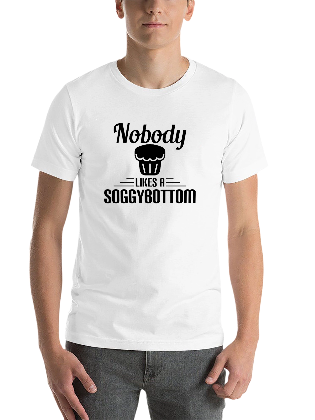 Nobody Likes a Soggy Bottom T-Shirt