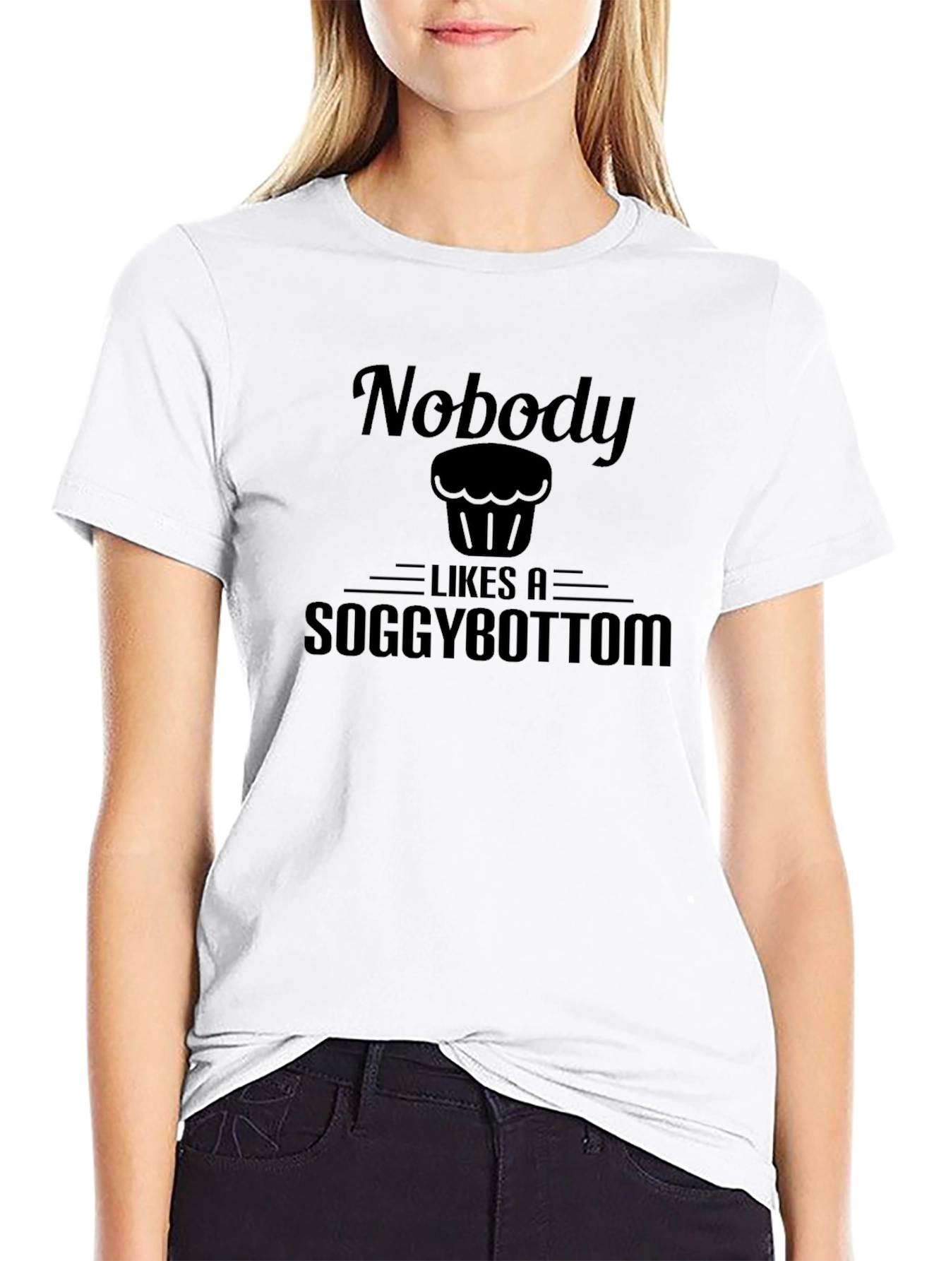 Nobody Likes a Soggy Bottom T-Shirt