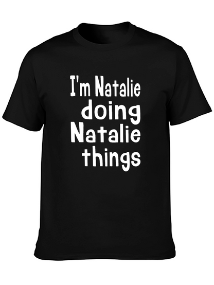 Im Natalie Doing Natalie Things Black T-Shirt