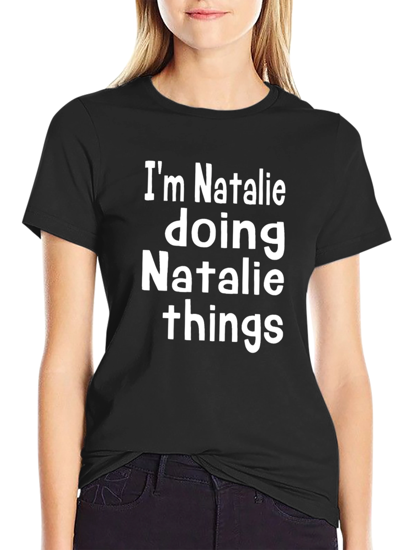 Im Natalie Doing Natalie Things Black T-Shirt