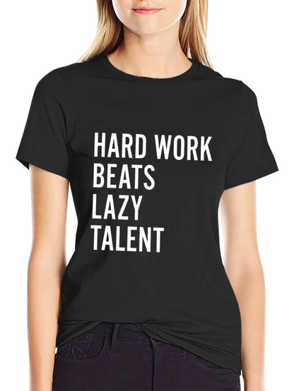 Hard Work Beats Lazy Talent Graphic Tee