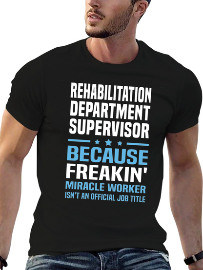 Rehabilitation Dept. Supervisor T-Shirt