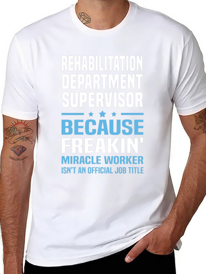 Rehabilitation Dept. Supervisor T-Shirt