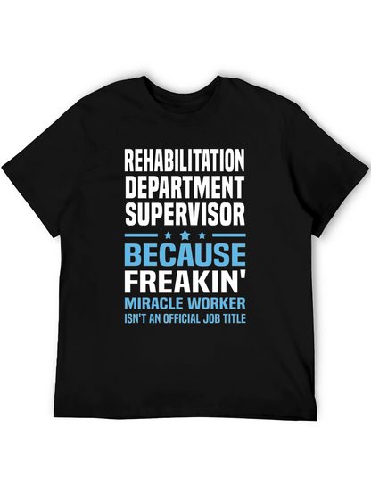 Rehabilitation Dept. Supervisor T-Shirt