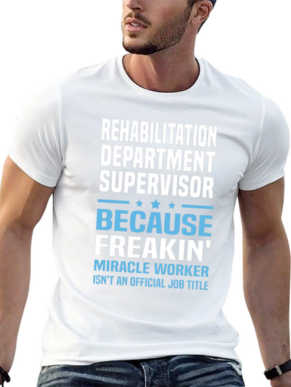 Rehabilitation Dept. Supervisor T-Shirt