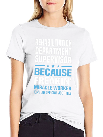 Rehabilitation Dept. Supervisor T-Shirt