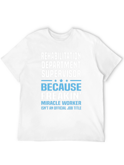 Rehabilitation Dept. Supervisor T-Shirt