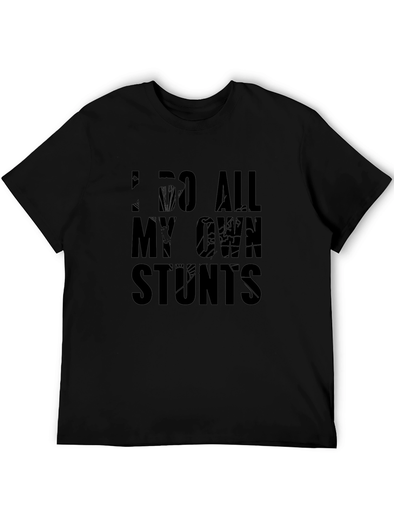 I Do All My Own Stunts Graphic T-Shirt