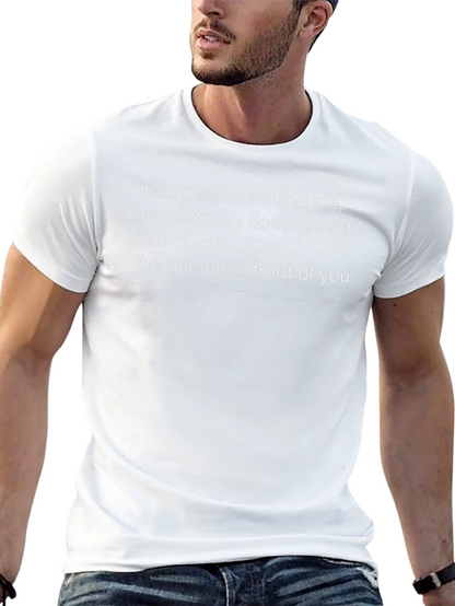 Humorous Graphic Tee: Dear Person Behind Me