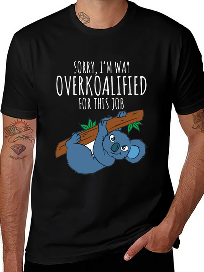 Overkoalified T-Shirt: Funny Koala Job Humor Tee