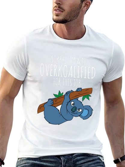 Overkoalified T-Shirt: Funny Koala Job Humor Tee