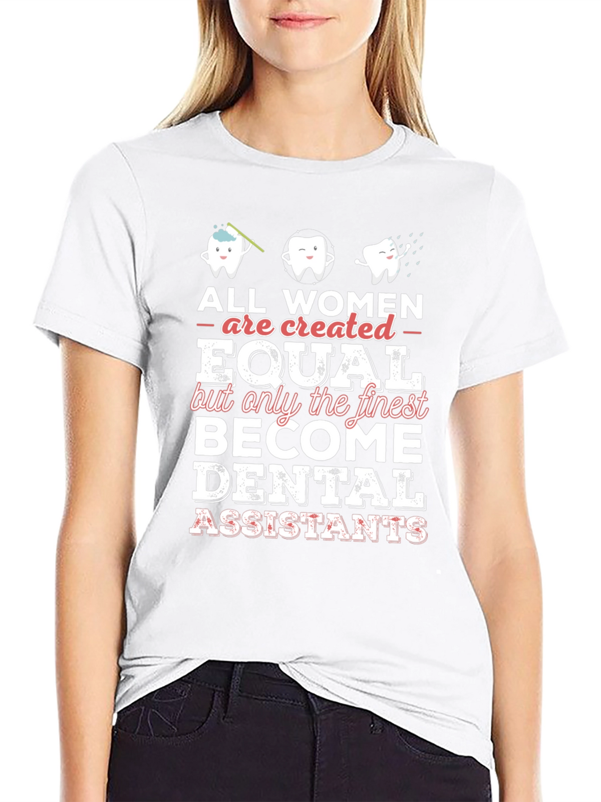 Dental Assistant Womens T-Shirt