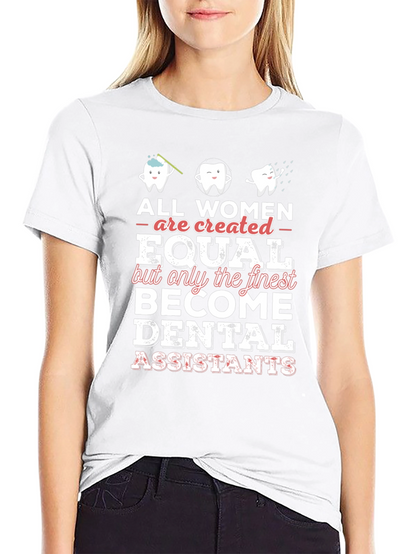 Dental Assistant Womens T-Shirt