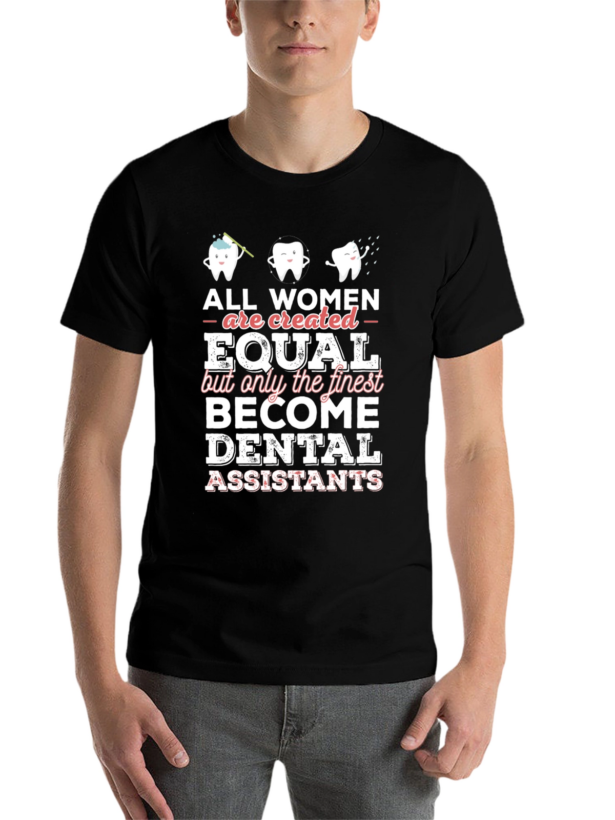 Dental Assistant Womens T-Shirt