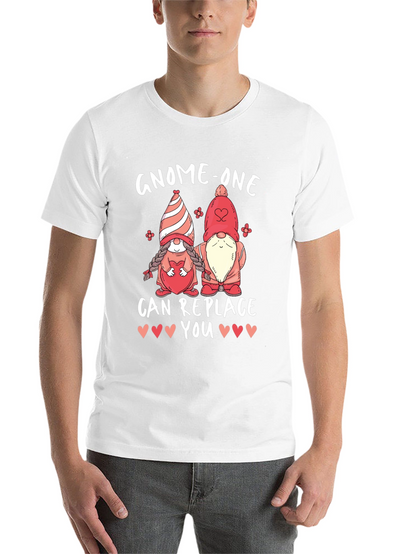 Gnome-One Can Replace You Valentines Day T-Shirt
