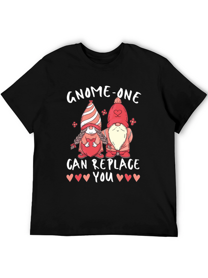 Gnome-One Can Replace You Valentines Day T-Shirt