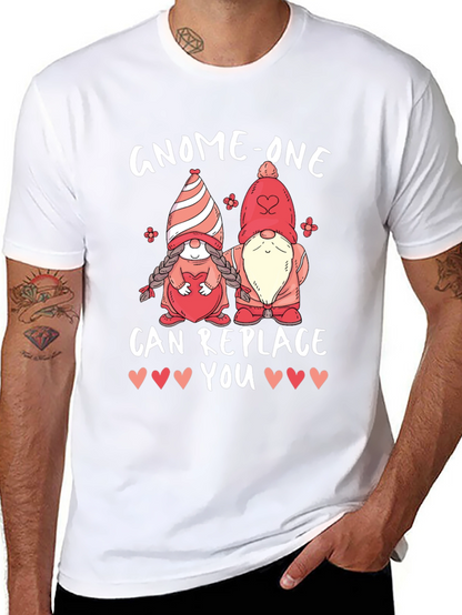 Gnome-One Can Replace You Valentines Day T-Shirt