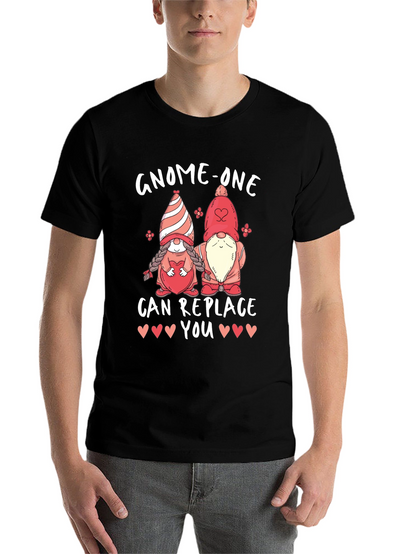 Gnome-One Can Replace You Valentines Day T-Shirt